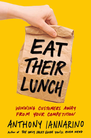 Eat Their Lunch: Winning Customers Away from Your Competition,Used