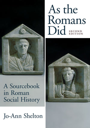 As the Romans Did: A Sourcebook in Roman Social History, 2nd Edition-Like New Condition