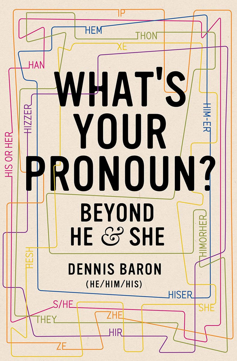 What's Your Pronoun?: Beyond He and She,Used