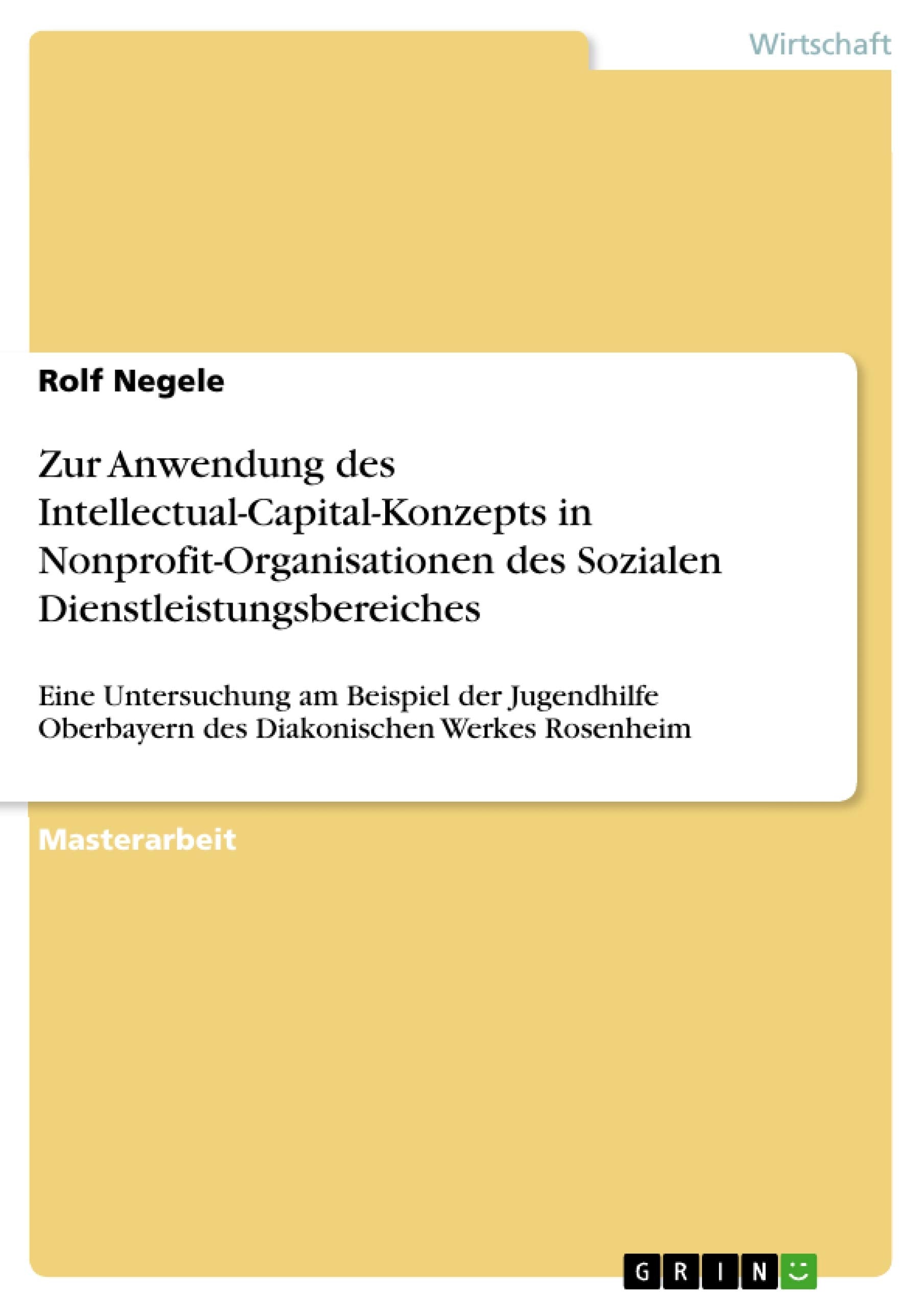 Zur Anwendung Des Intellectualcapitalkonzepts In Nonprofitorganisationen Des Sozialen Dienstleistungsbereiches: Eine Untersuc,Used