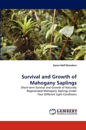 Survival and Growth of Mahogany Saplings: Shortterm Survival and Growth of Naturally Regenerated Mahogany Saplings Under Four D,Used