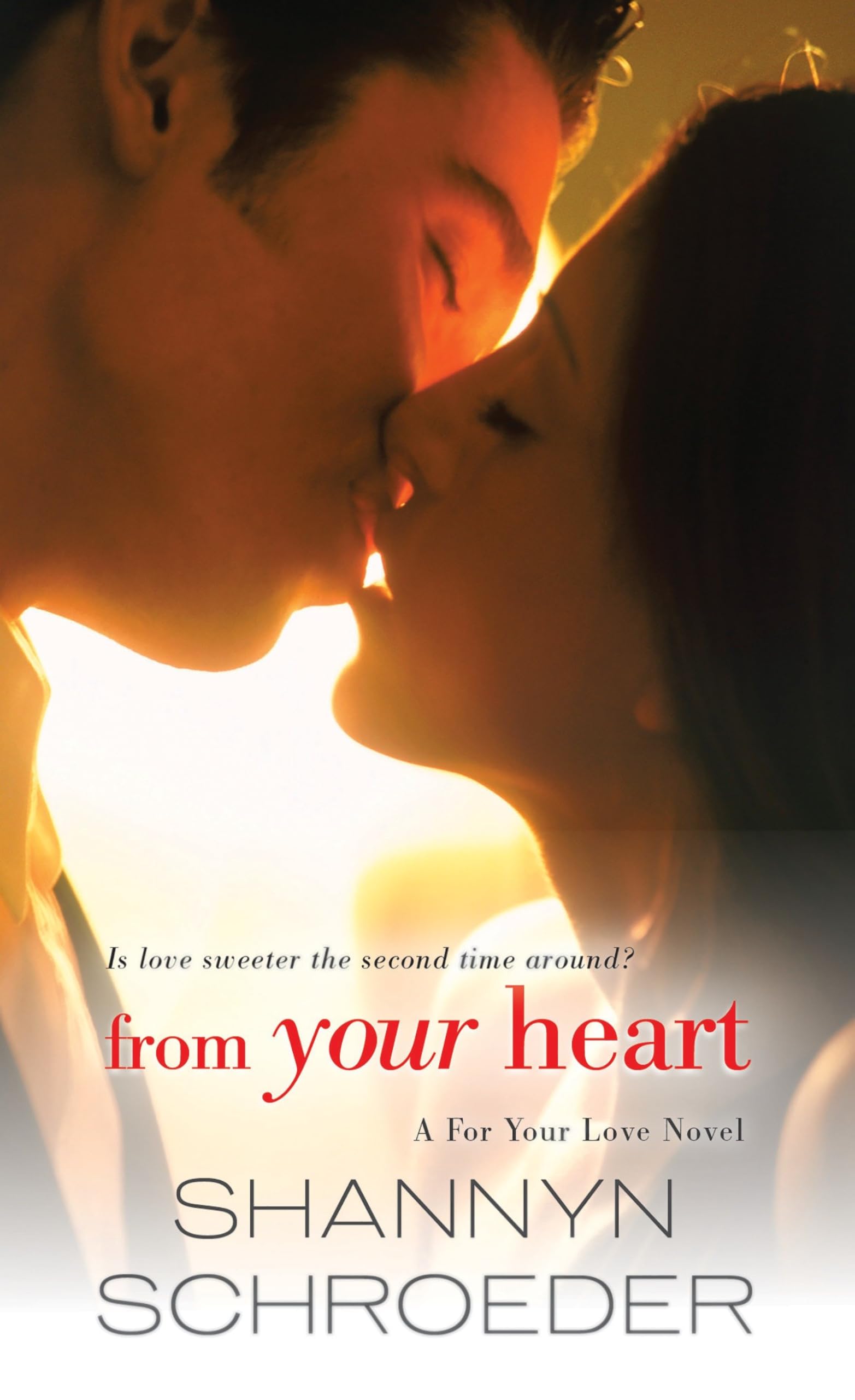 From Your Heart (A For Your Love Novel),Used
