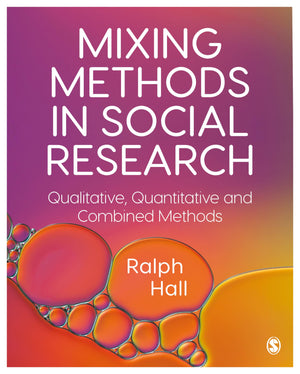 Mixing Methods in Social Research: Qualitative, Quantitative and Combined Methods,Used