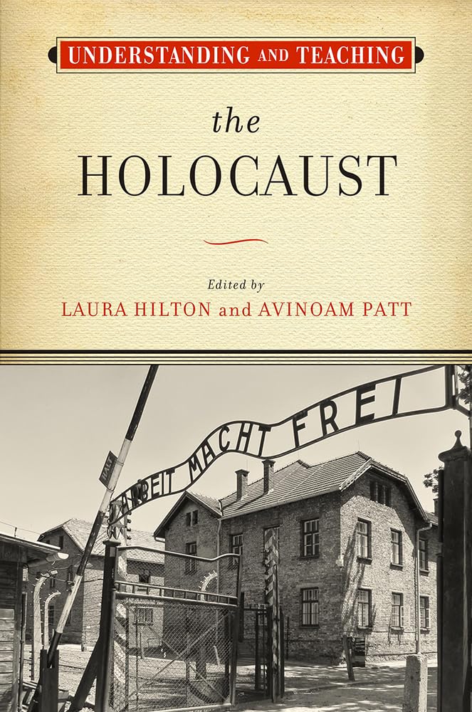 Understanding and Teaching the Holocaust (The Harvey Goldberg Series for Understanding and Teaching History),Used