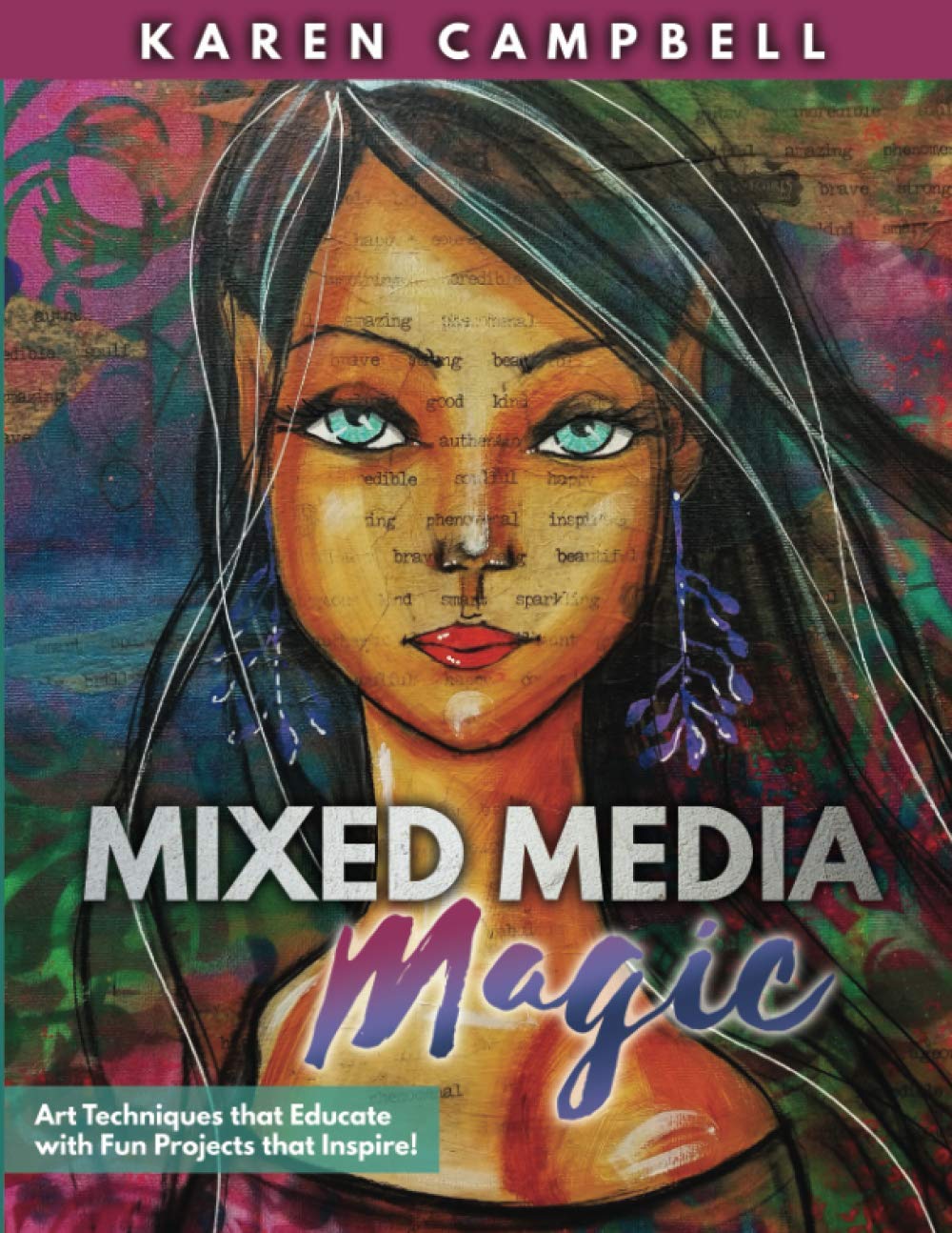 Mixed Media Magic: Mixed Media Art Techniques that Educate with Fun Projects that Inspire!,New