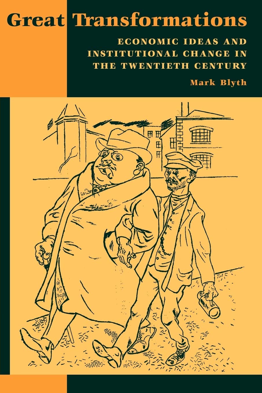 Great Transformations: Economic Ideas and Institutional Change in the Twentieth Century,Used