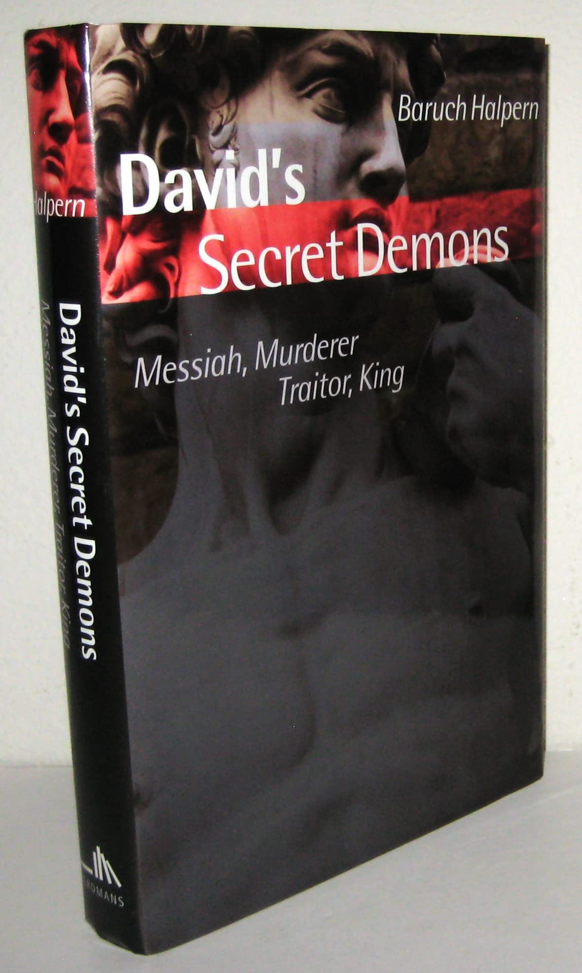 David's Secret Demons: Messiah, Murderer, Traitor, King (The Bible in Its World),Used