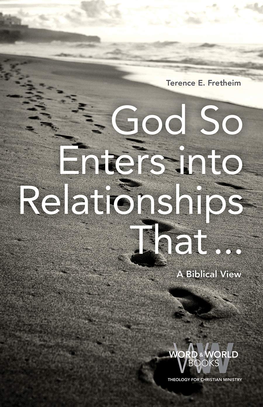 God So Enters into Relationships That . . .: A Biblical View (Word & World),Used
