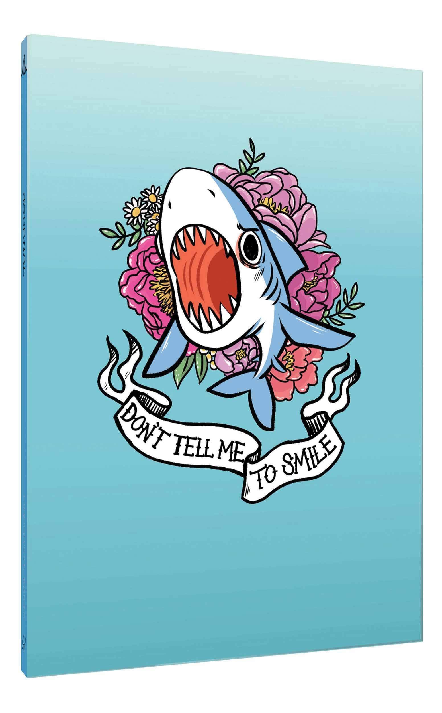 Don'T Tell Me To Smile Shark Flexi Journal: (Angry Journal, Angry Therapy Journal, Feminist Journal)