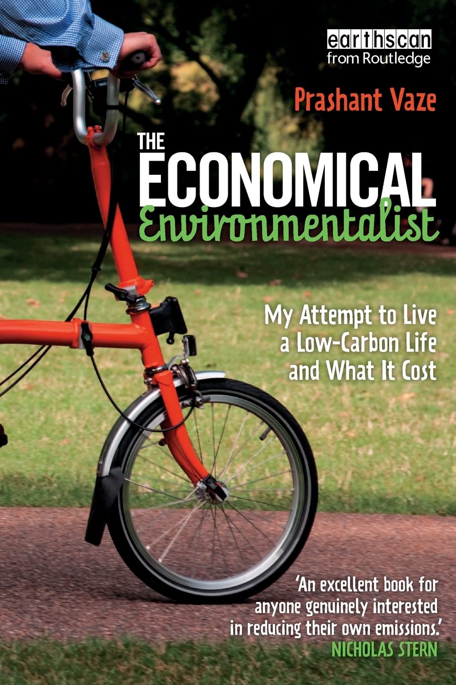 The Economical Environmentalist: My Attempt to Live a LowCarbon Life and What it Cost,Used