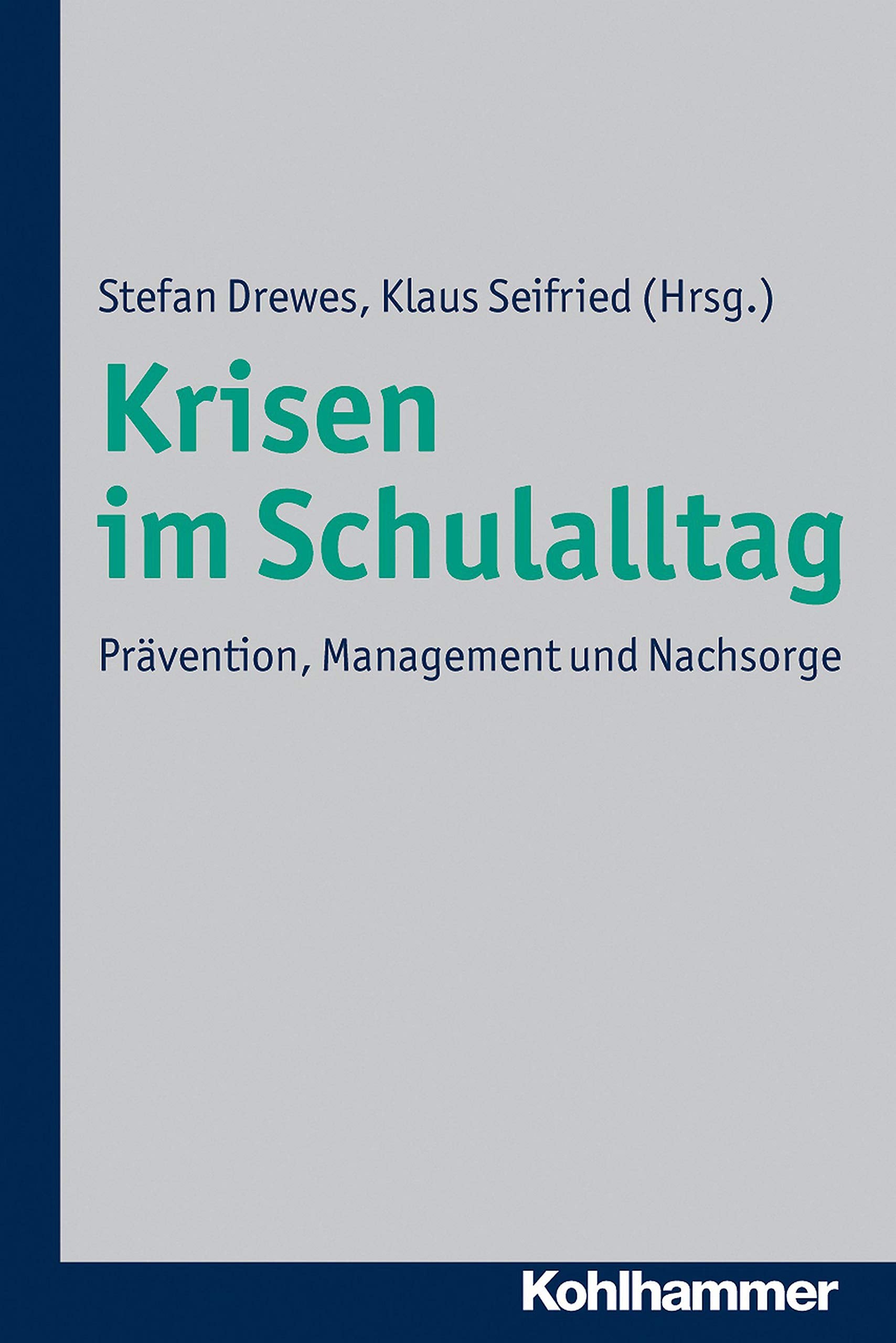 Krisen Im Schulalltag: Pravention, Management Und Nachsorge (German Edition),Used