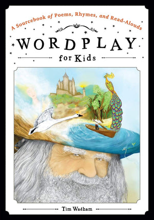 Wordplay for Kids: A Sourcebook of Poems, Rhymes, and ReadAlouds,Used