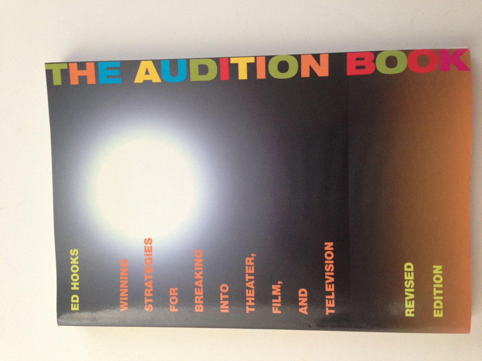 The Audition Book: Winning Strategies for Breaking into Theater, Film and Television (3rd Edition),Used