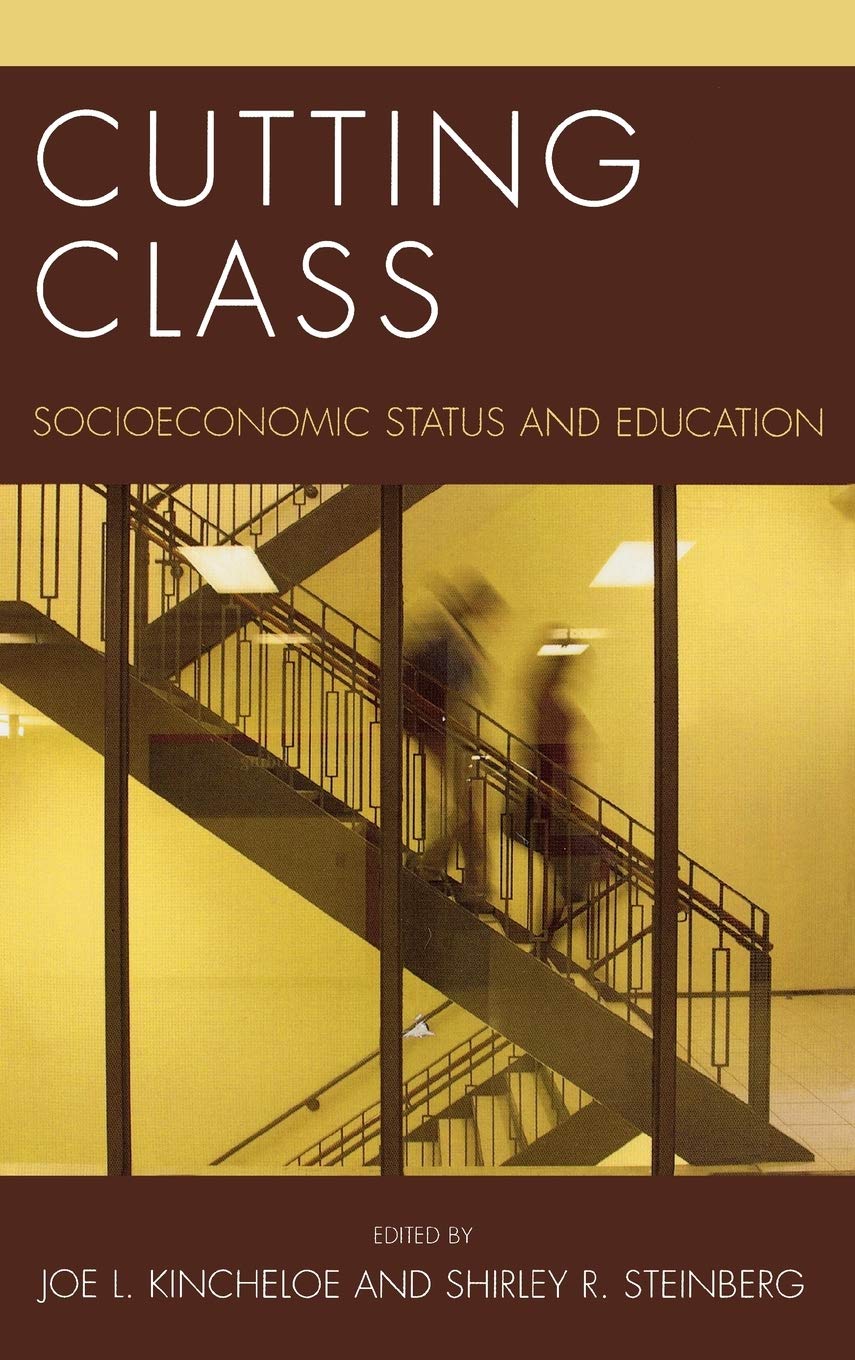Cutting Class: Socioeconomic Status And Education (Culture And Education Series),Used