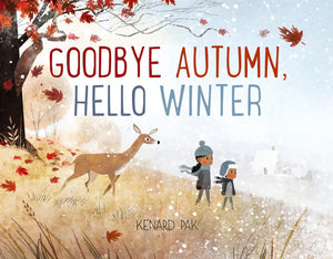 Goodbye Autumn, Hello Winter (Kenard Pak's Changing Seasons),Used