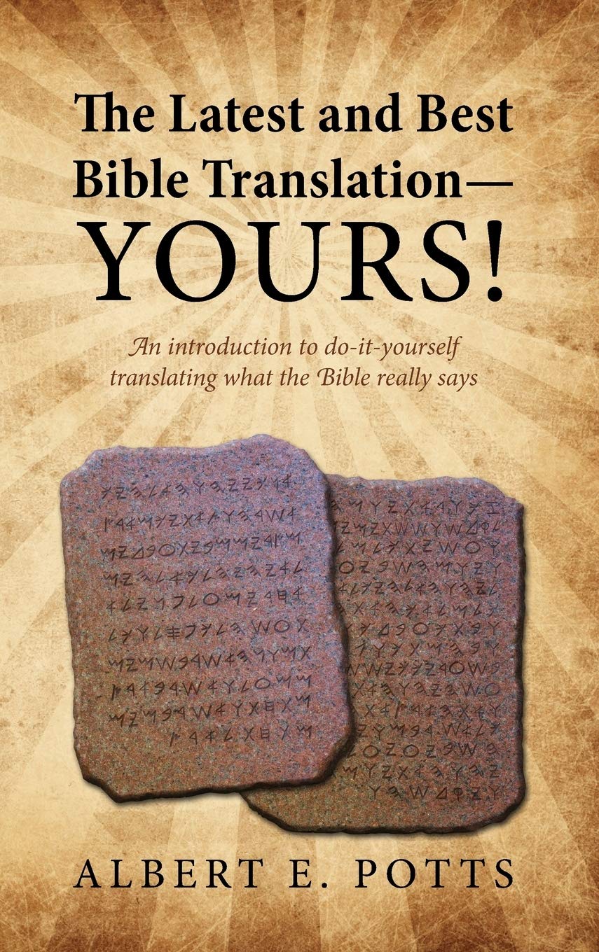 The Latest and Best Bible TranslationYours! How to Translate the Bible Yourself So You Can Experience the Divine Power of the ,Used
