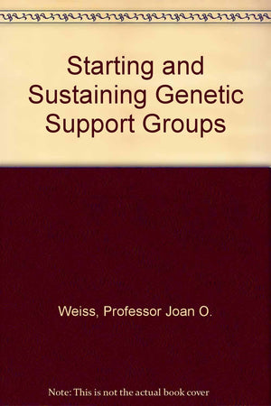 Starting and Sustaining Genetic Support Groups,Used