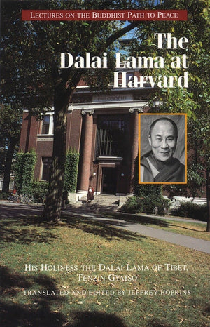 The Dalai Lama At Harvard: Lectures On The Buddhist Path To Peace,New