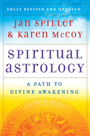 Spiritual Astrology: A Path to Divine Awakening,New