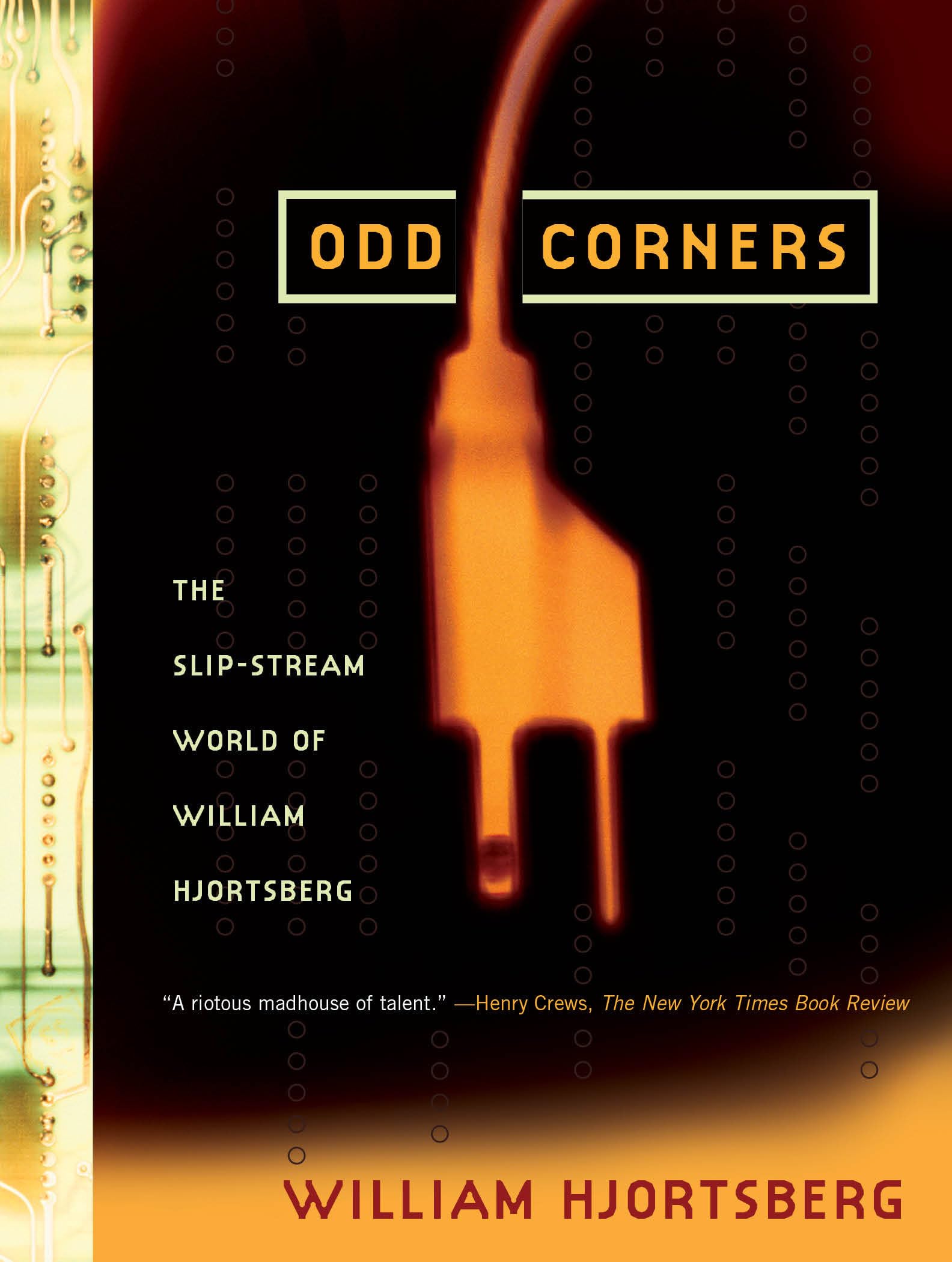 Odd Corners: The Slipstream World Of William Hjortsberg