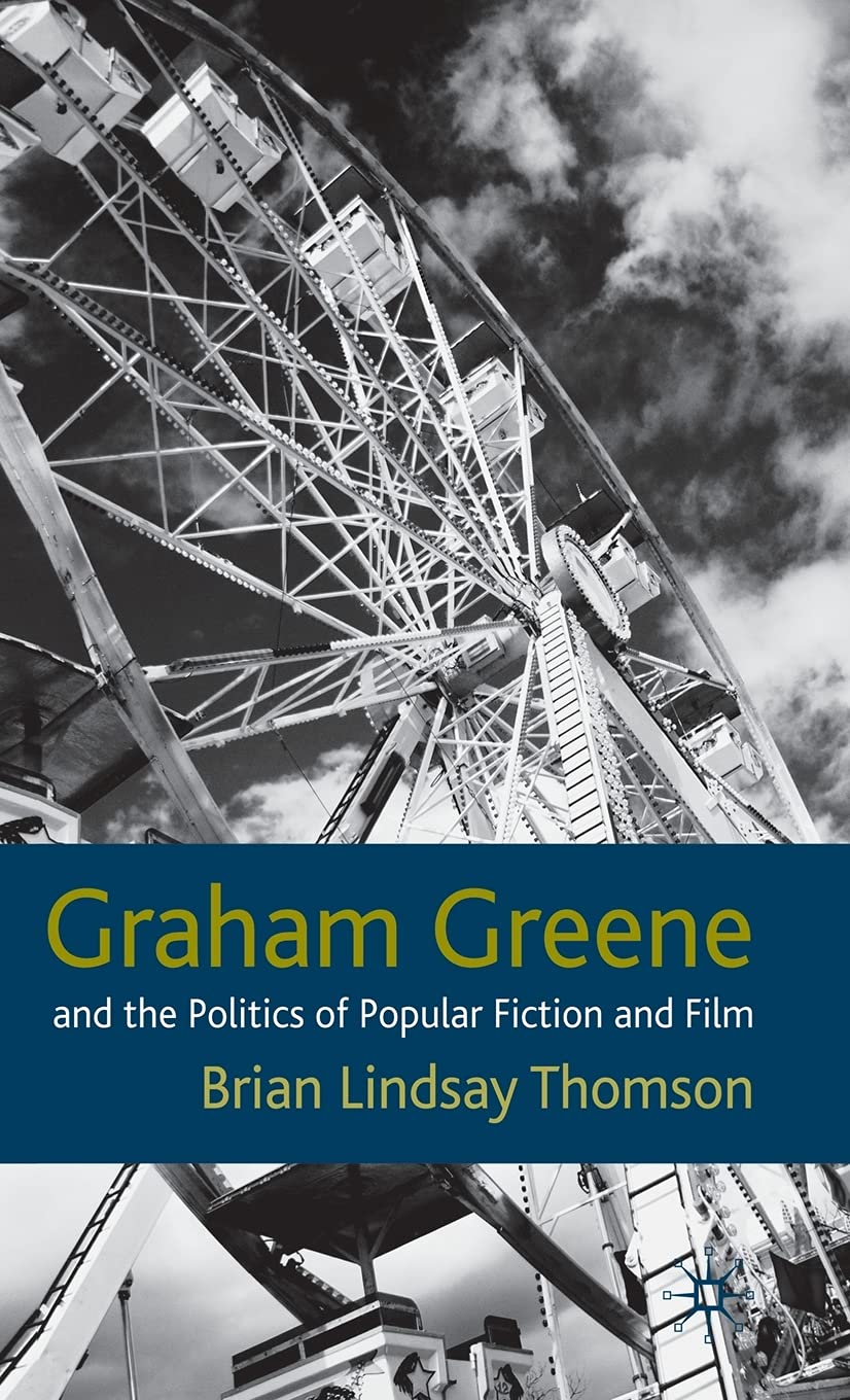 Graham Greene and the Politics of Popular Fiction and Film,Used