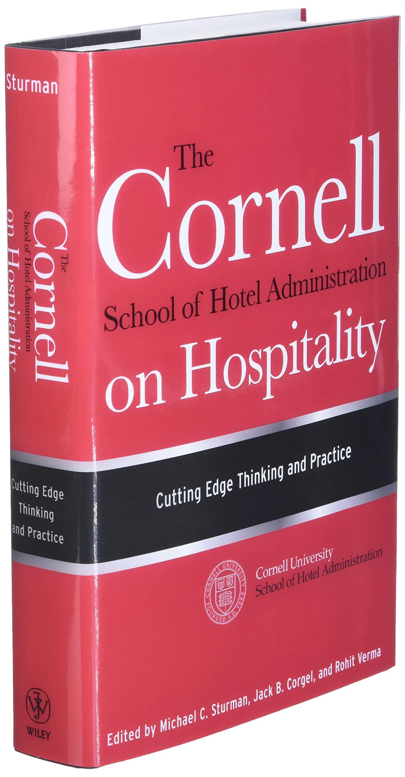 The Cornell School of Hotel Administration on Hospitality: Cutting Edge Thinking and Practice,New