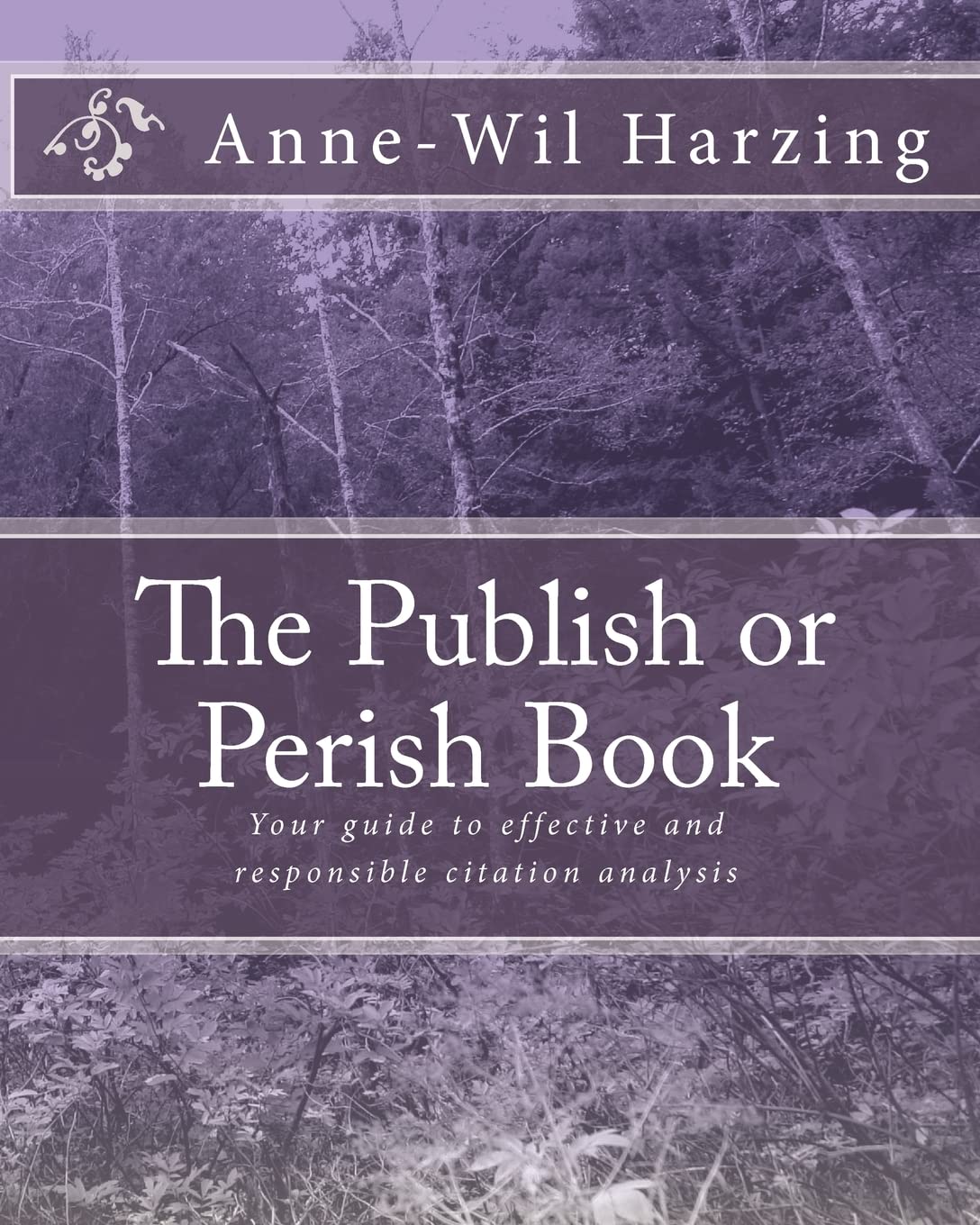 The Publish or Perish Book: Your Guide to Effective and Responsible Citation Analysis (Color Edition),Used