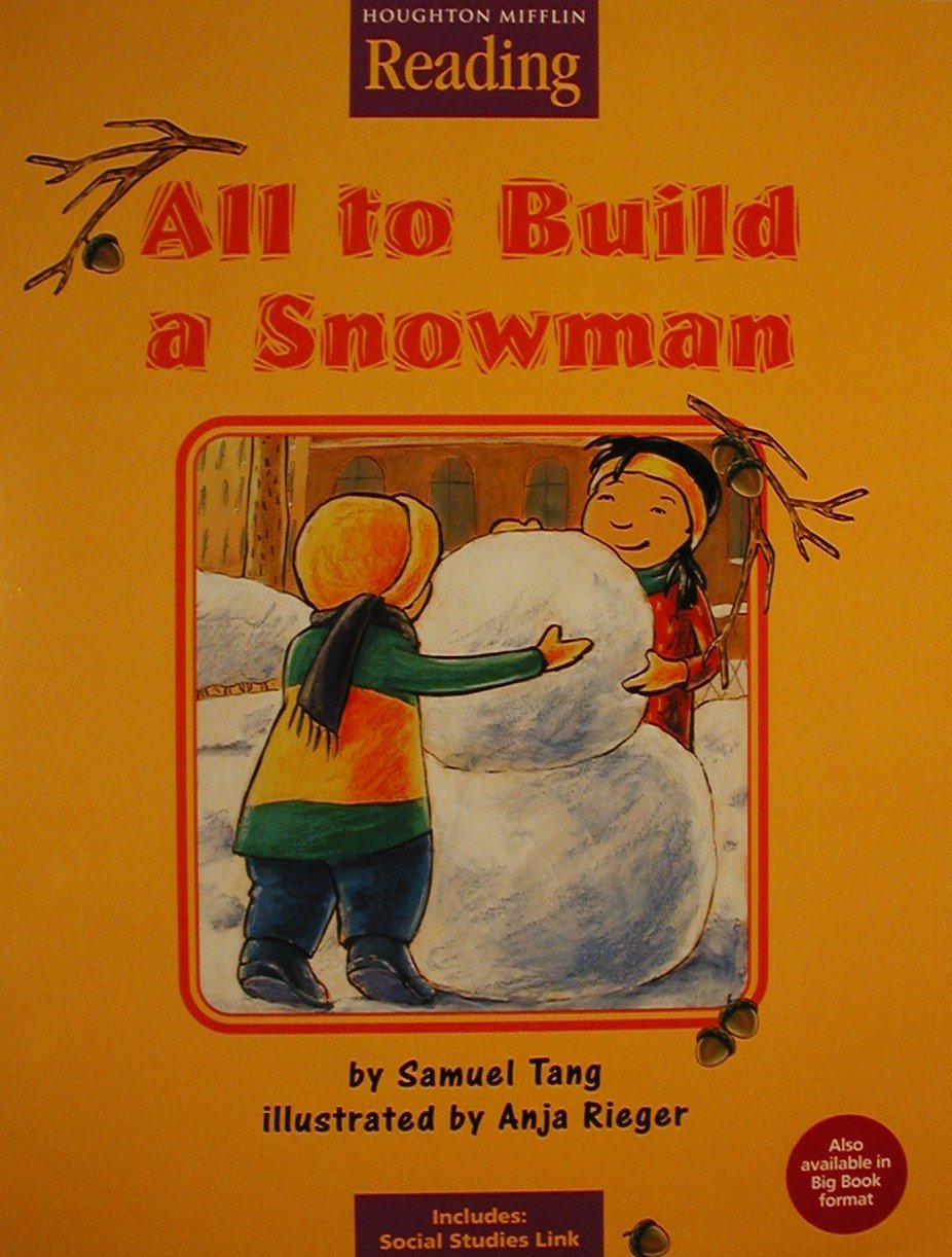 Houghton Mifflin Reading: The Nation's Choice: Little Big Book Grade K Theme 6  All to Build a Snowman,New