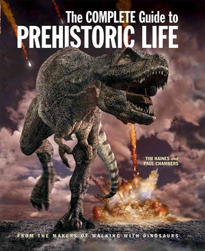 The Complete Guide To Prehistoric Life