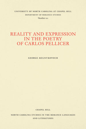 Reality and Expression in the Poetry of Carlos Pellicer (North Carolina Studies in the Romance Languages and Literatures, 211),Used