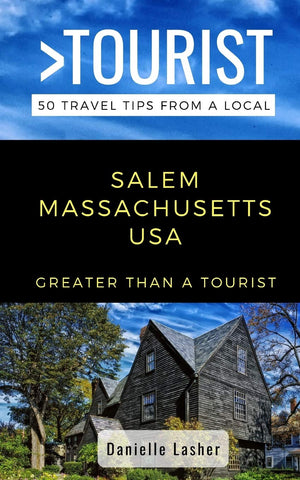 Greater Than a Tourist Salem Massachusetts USA: 50 Travel Tips from a Local (Greater Than a Tourist Massachusetts),Used