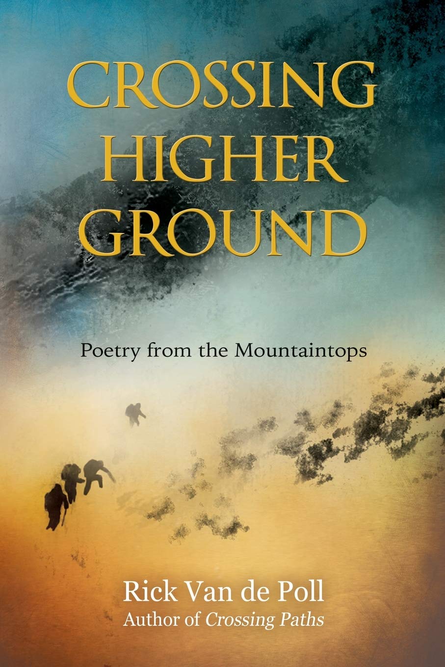 Crossing Higher Ground: Poetry from the Mountaintops (Crossing Nature Poetry Series),Used