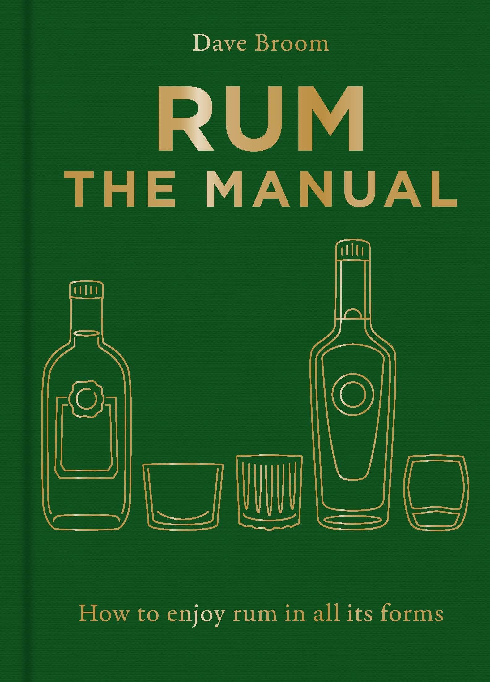 Rum The Manual: How To Enjoy Rum In All Its Forms,Used