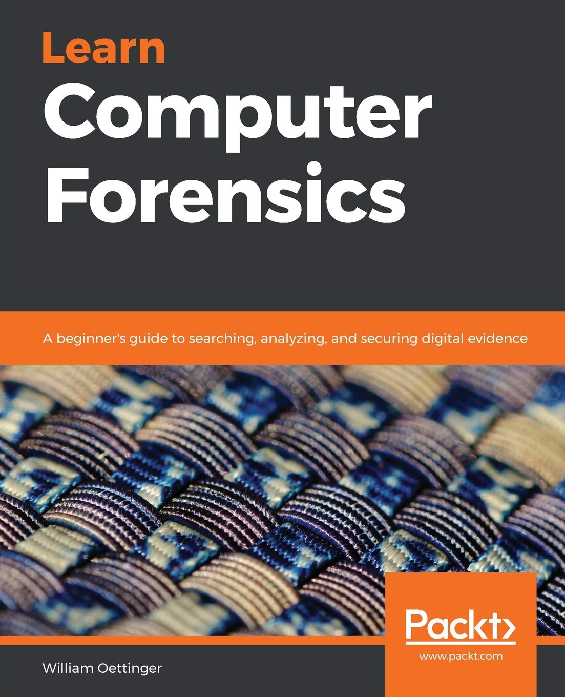 Learn Computer Forensics: A beginner's guide to searching, analyzing, and securing digital evidence,Used