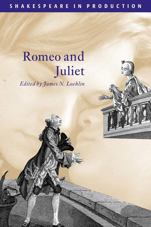 Romeo and Juliet (Shakespeare in Production),New