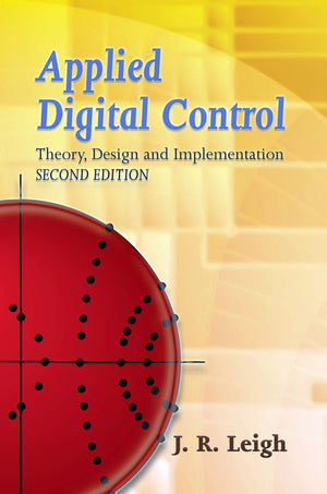 Applied Digital Control: Theory, Design and Implementation. Second Edition (Dover Books on Engineering),New