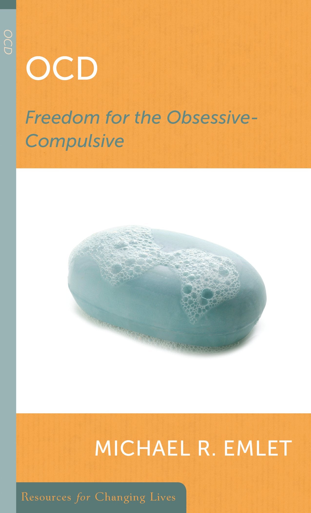 Ocd: Freedom For The Obsessivecompulsive (Resources For Changing Lives)