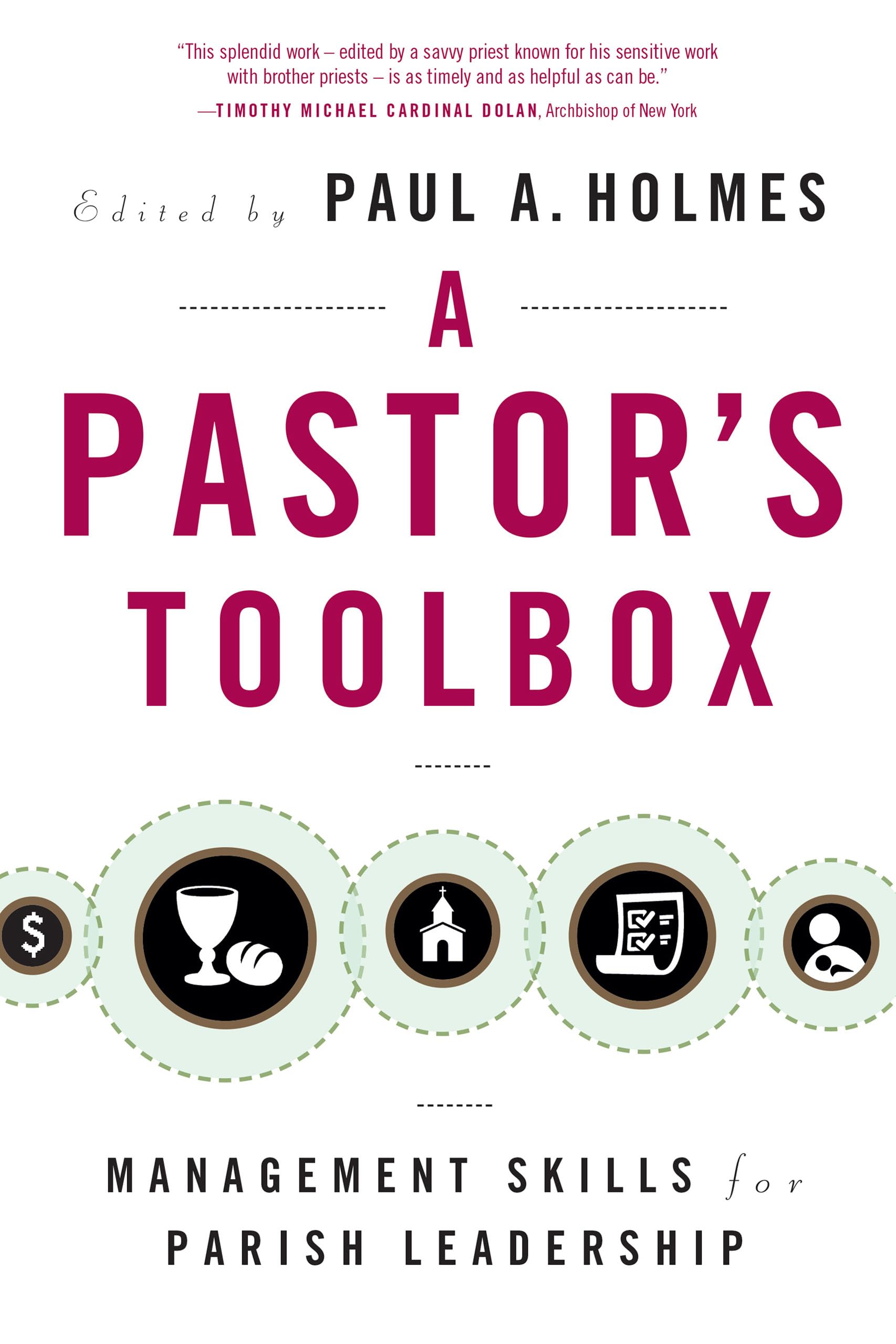 A Pastor's Toolbox: Management Skills for Parish Leadership,Used