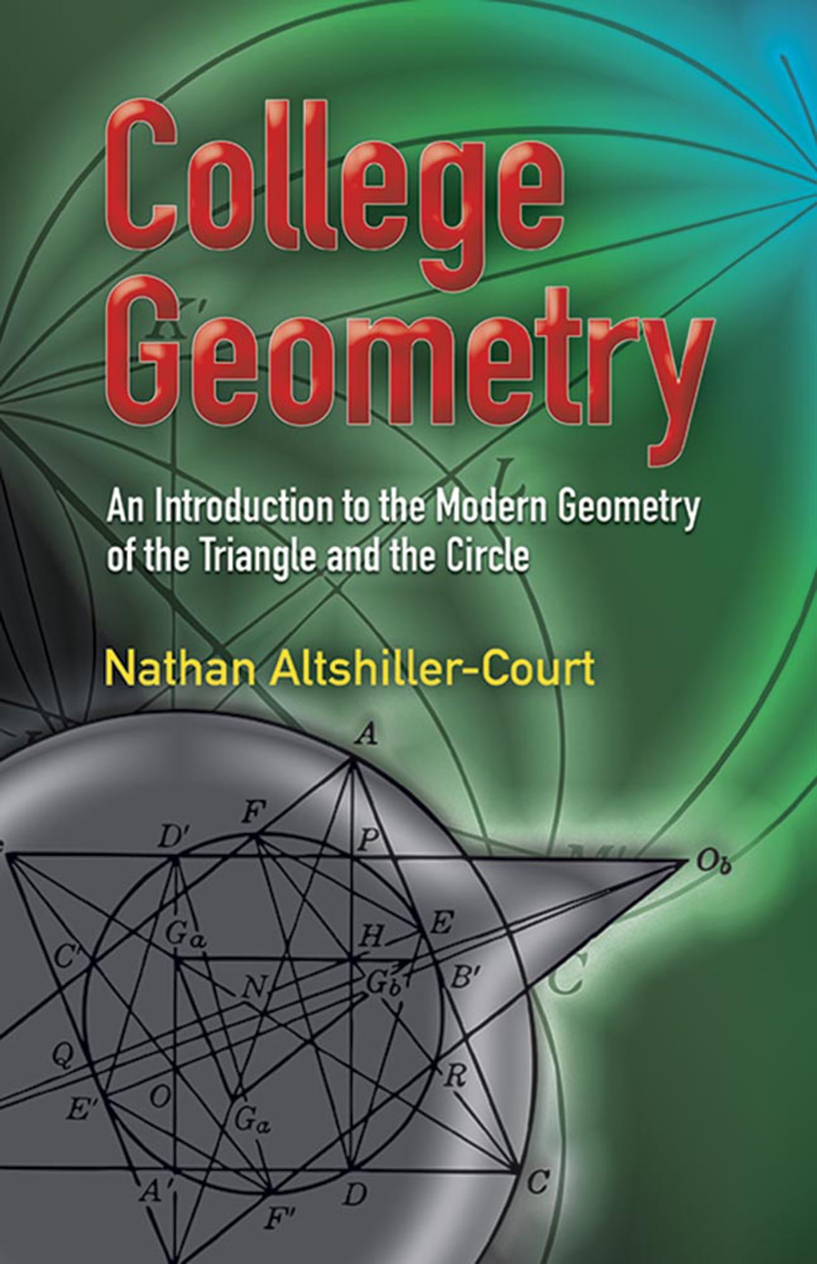 College Geometry: An Introduction To The Modern Geometry Of The Triangle And The Circle (Dover Books On Mathematics),New