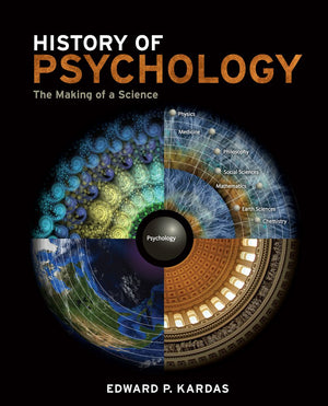 History of Psychology: The Making of a Science (Explore Our New Psychology 1st Editions),Used