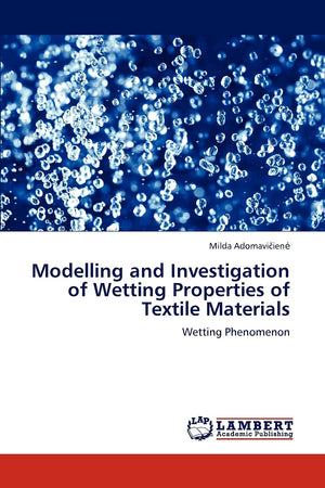 Modelling and Investigation of Wetting Properties of Textile Materials: Wetting Phenomenon,Used