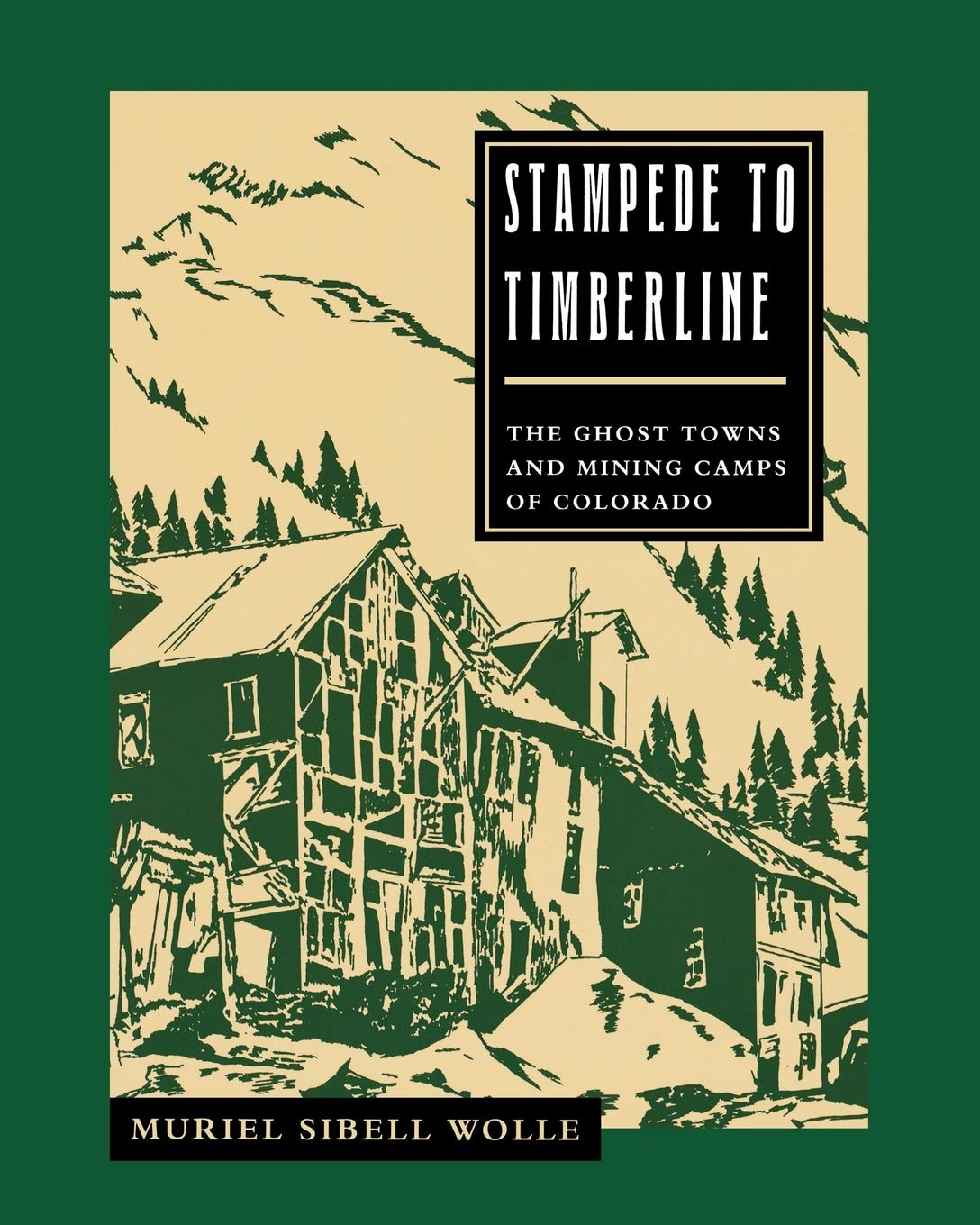 Stampede To Timberline: Ghost Towns & Mining,Used