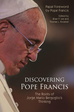 Discovering Pope Francis: The Roots Of Jorge Mario Bergoglios Thinking,Used