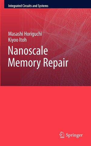 Nanoscale Memory Repair (Integrated Circuits and Systems),Used