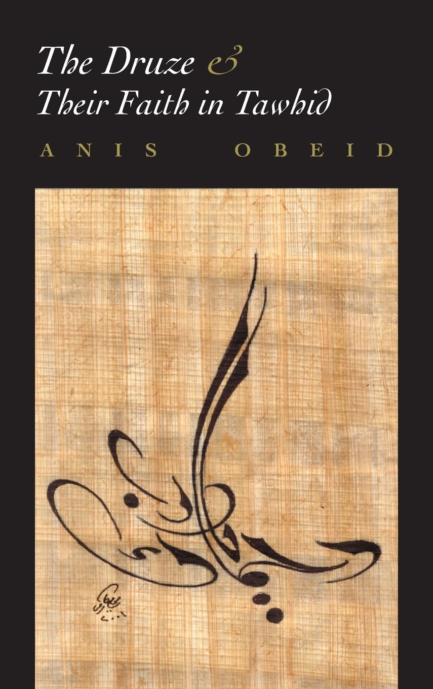 The Druze And Their Faith In Tawhid (Contemporary Issues In The Middle East),New