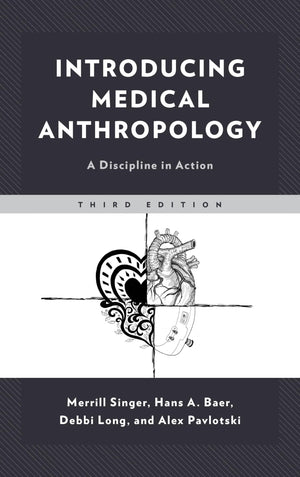 Introducing Medical Anthropology: A Discipline in Action,Used