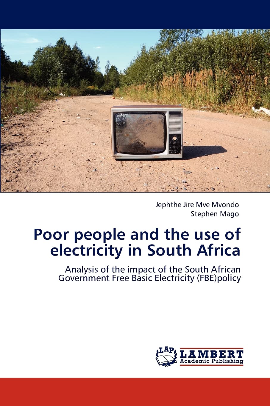 Poor people and the use of electricity in South Africa: Analysis of the impact of the South African Government Free Basic Electr,Used
