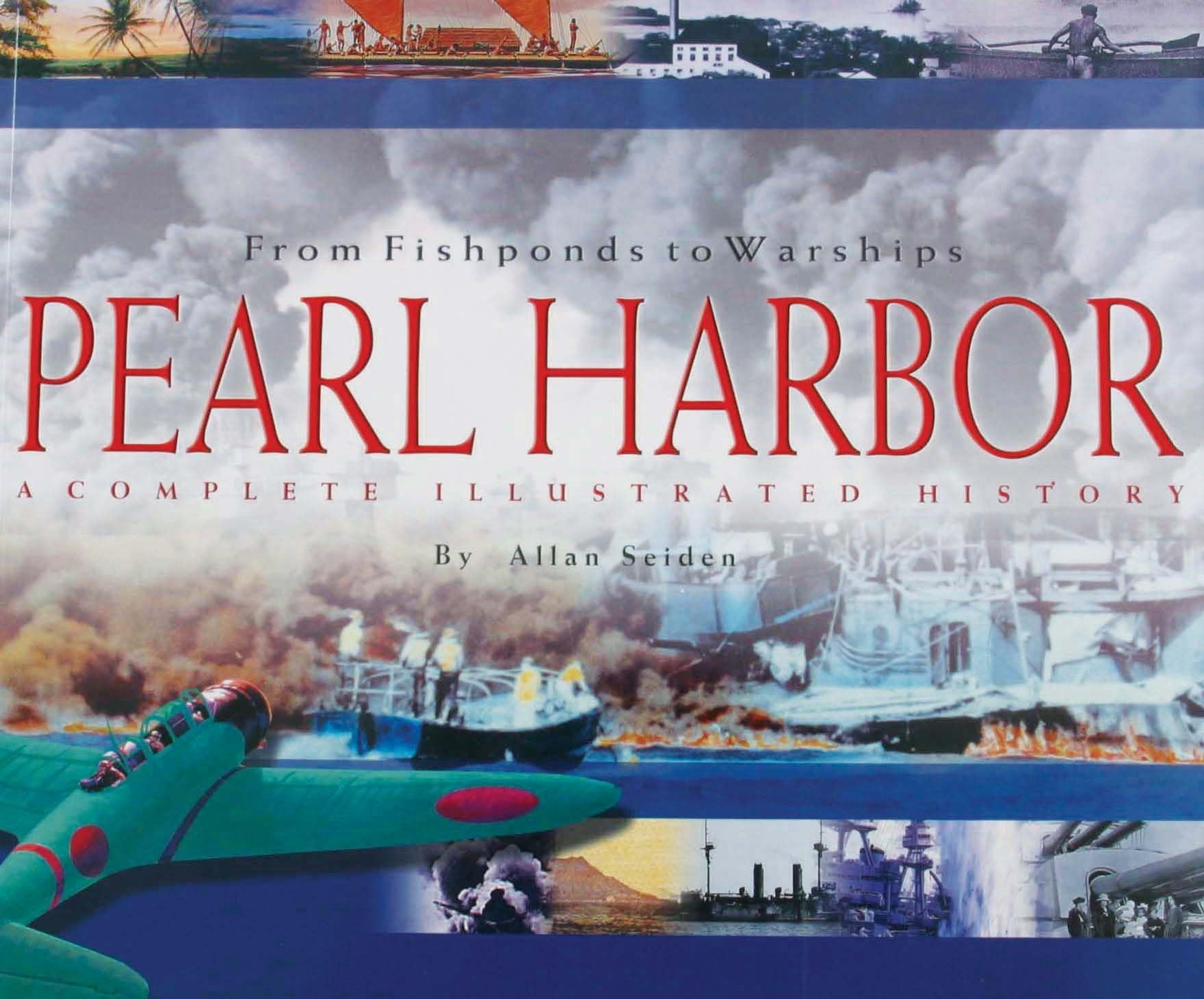 From Fishponds to Warships: Pearl HarborA Complete Illustrated History,Used