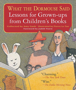 What The Dormouse Said: Lessons For Grownups From Children'S Books,Used