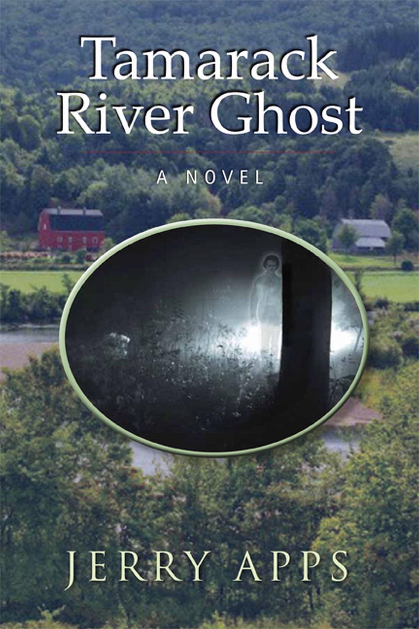 Tamarack River Ghost: A Novel,Used
